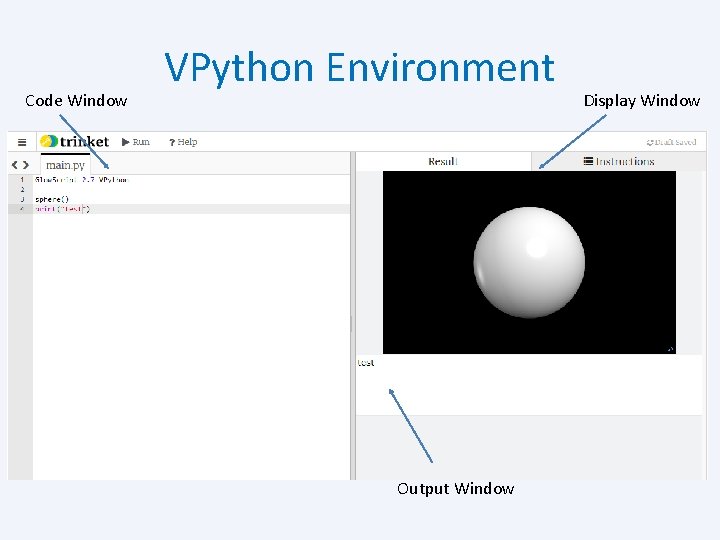 Code Window VPython Environment Output Window Display Window 