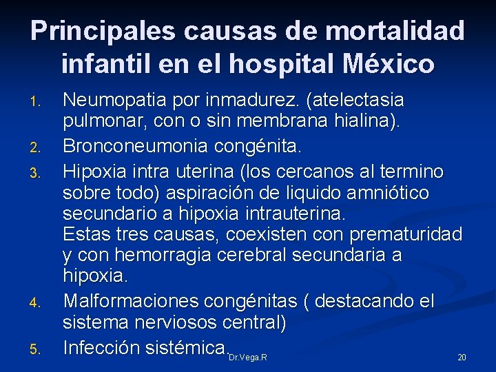 Principales causas de mortalidad infantil en el hospital México 1. 2. 3. 4. 5.