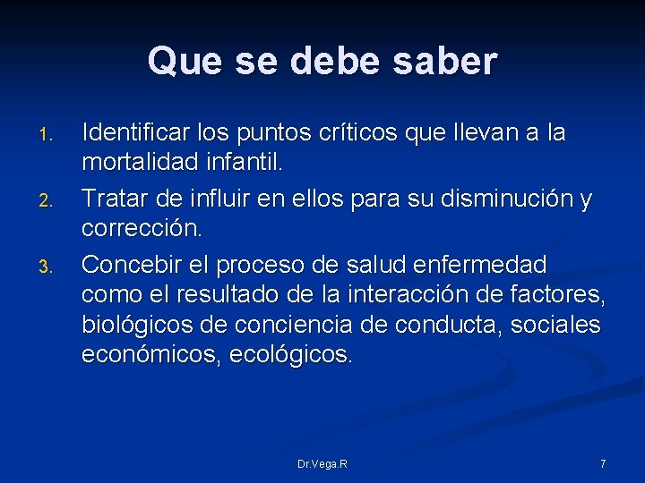 Que se debe saber 1. 2. 3. Identificar los puntos críticos que llevan a