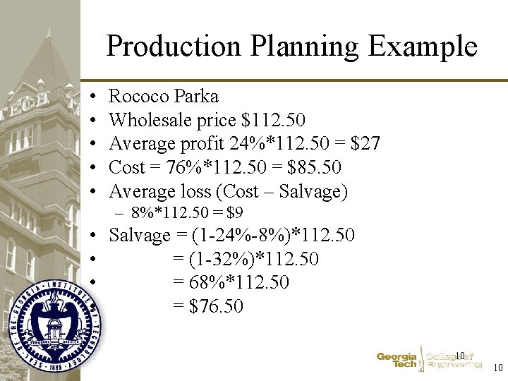 Production Planning Example • • • Rococo Parka Wholesale price $112. 50 Average profit