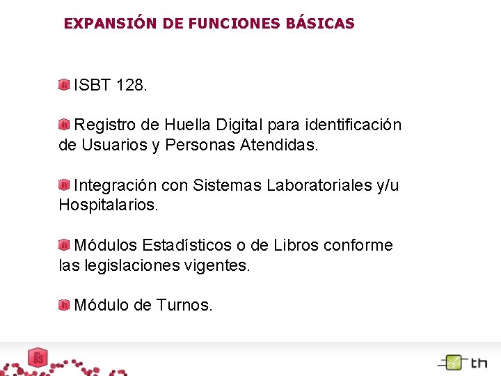 EXPANSIÓN DE FUNCIONES BÁSICAS ISBT 128. Registro de Huella Digital para identificación de Usuarios