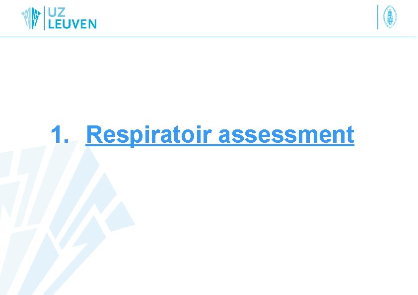 1. Respiratoir assessment 