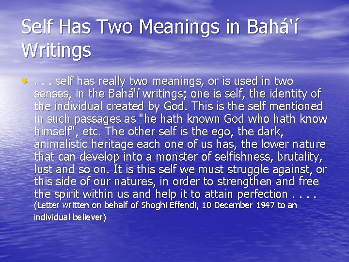 Self Has Two Meanings in Bahá'í Writings • . . . self has really