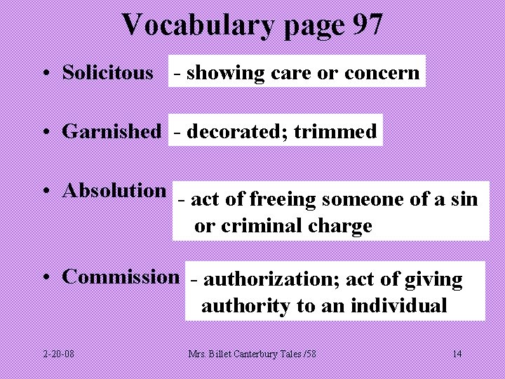 Vocabulary page 97 • Solicitous - showing care or concern • Garnished - decorated;