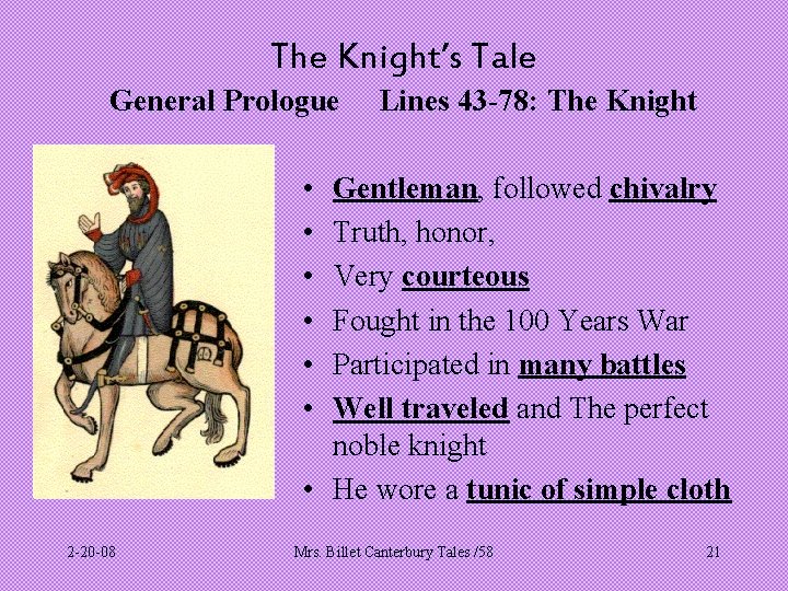 The Knight’s Tale General Prologue Lines 43 -78: The Knight • • • Gentleman,