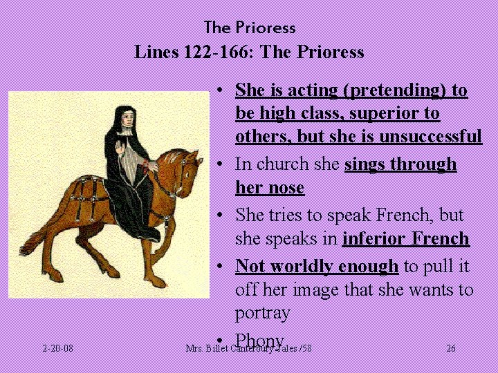 The Prioress Lines 122 -166: The Prioress 2 -20 -08 • She is acting