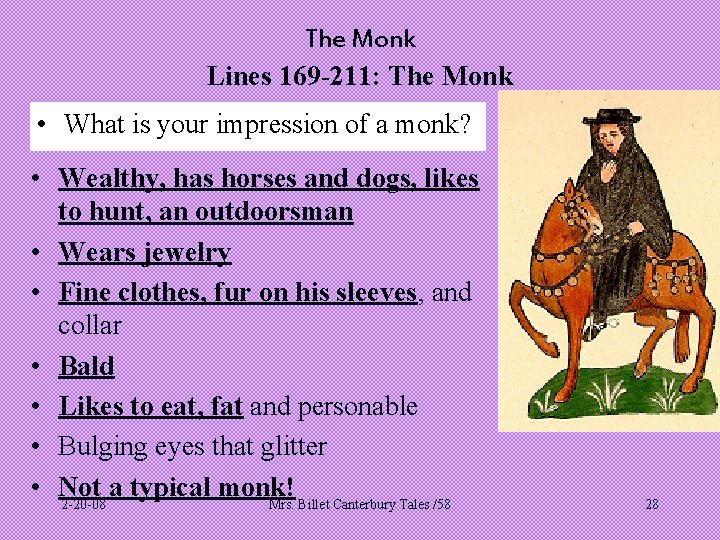 The Monk Lines 169 -211: The Monk • What is your impression of a