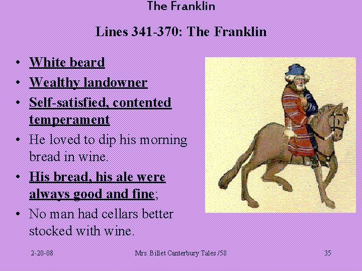The Franklin Lines 341 -370: The Franklin • White beard • Wealthy landowner •