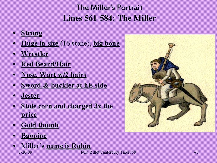 The Miller’s Portrait Lines 561 -584: The Miller • • Strong Huge in size