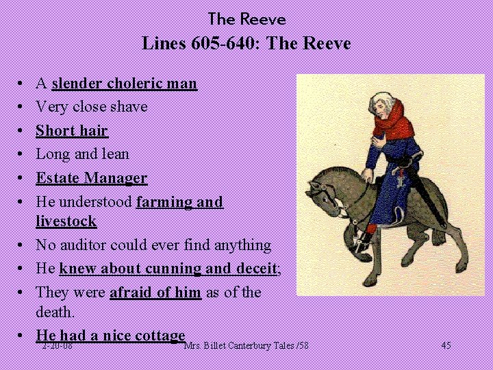 The Reeve Lines 605 -640: The Reeve • • • A slender choleric man