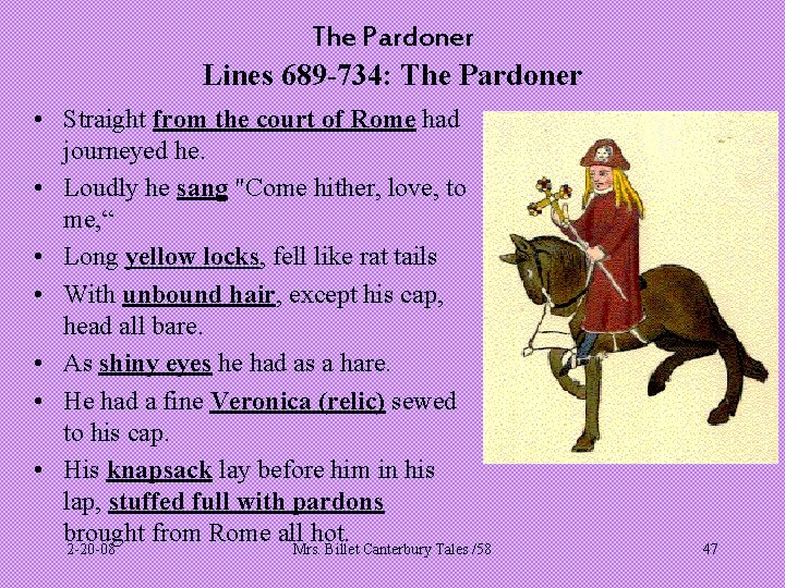The Pardoner Lines 689 -734: The Pardoner • Straight from the court of Rome