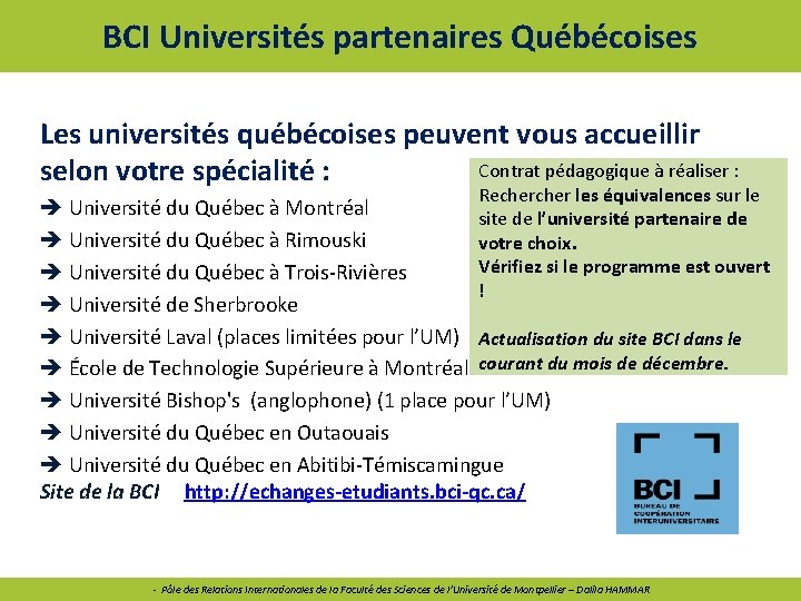 BCI Universités partenaires Québécoises Les universités québécoises peuvent vous accueillir Contrat pédagogique à réaliser