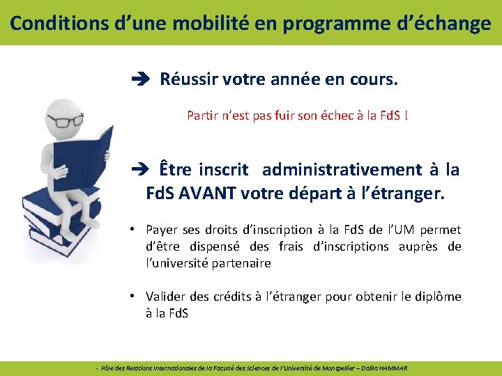 Conditions d’une mobilité en programme d’échange Réussir votre année en cours. Partir n’est pas