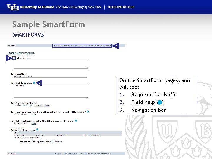 Sample Smart. Form SMARTFORMS 3 1 2 © 2016 University at Buffalo On the