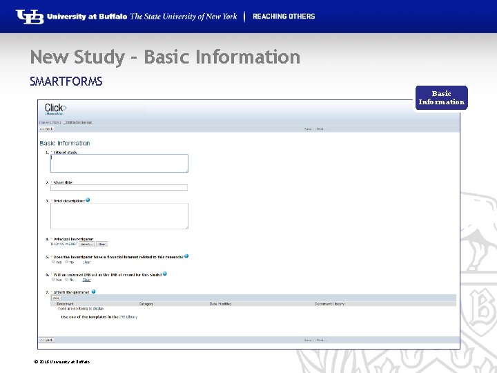New Study – Basic Information SMARTFORMS Basic Information © 2016 University at Buffalo 