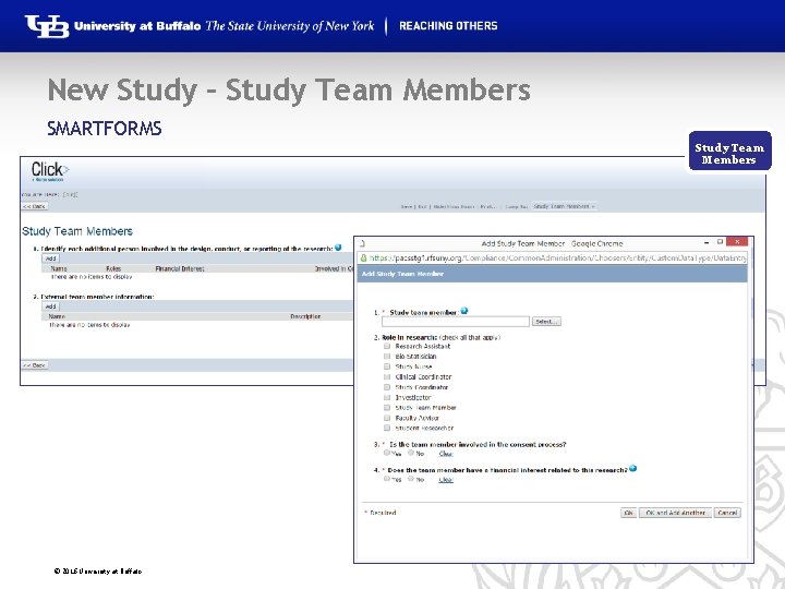 New Study – Study Team Members SMARTFORMS Study Team Members © 2016 University at