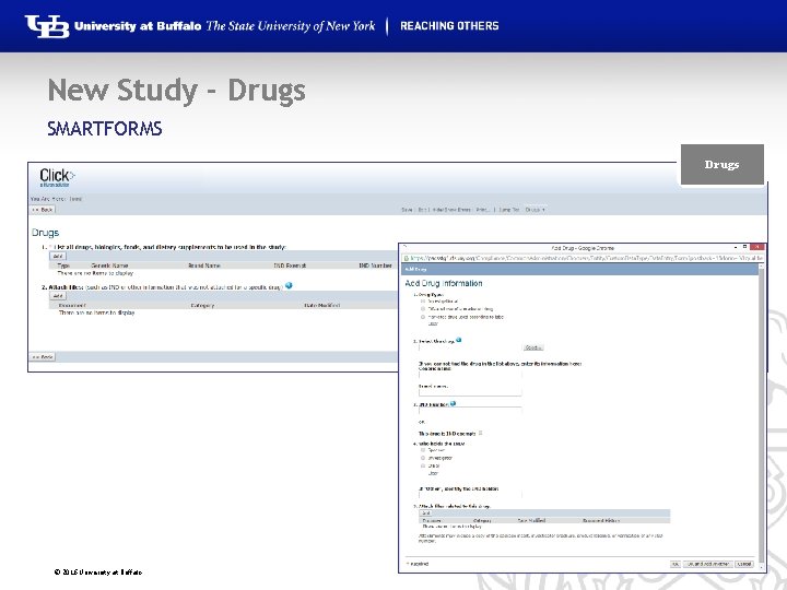 New Study - Drugs SMARTFORMS Drugs © 2016 University at Buffalo 