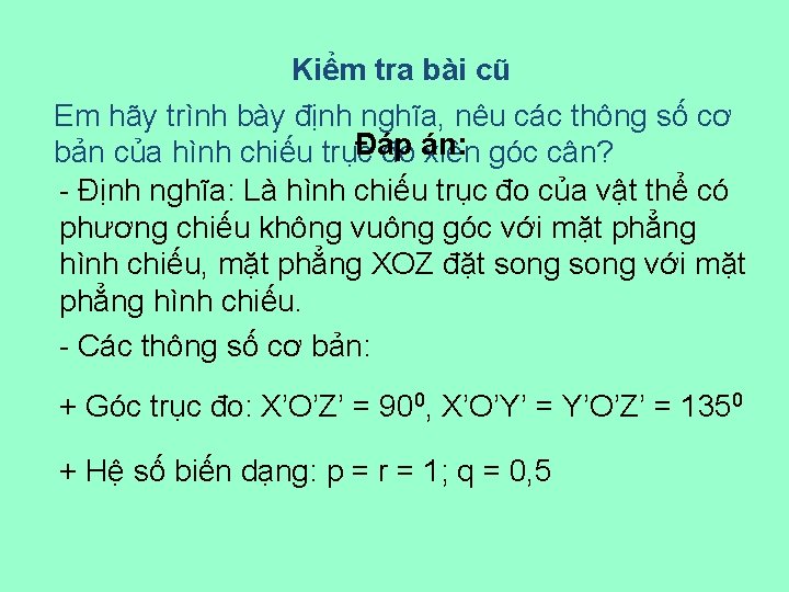 Kiểm tra bài cũ Em hãy trình bày định nghĩa, nêu các thông số