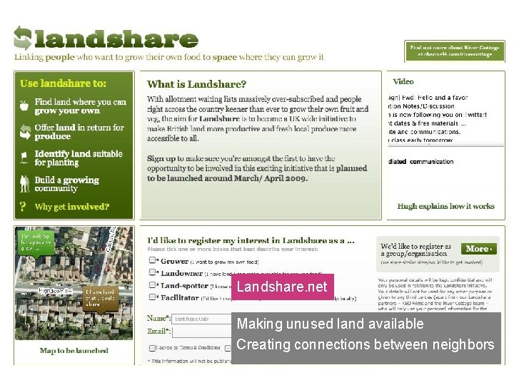 Landshare. net Making unused land available Creating connections between neighbors 