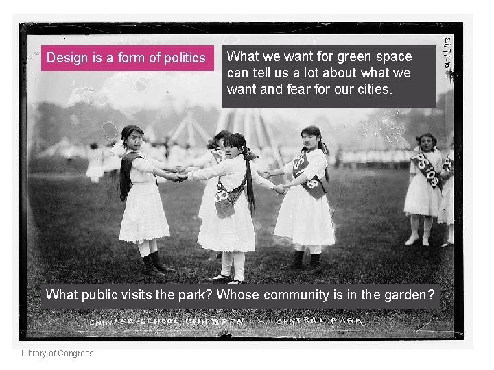 Design is a form of politics What we want for green space can tell