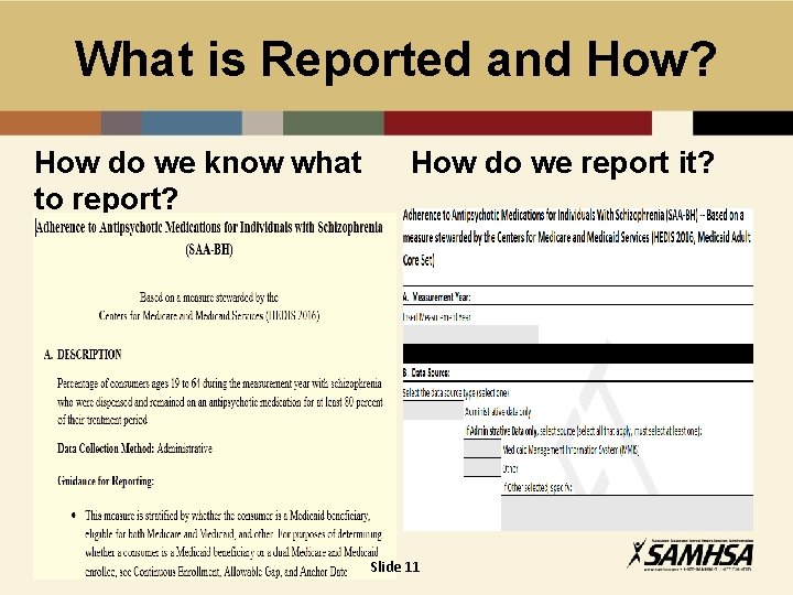 What is Reported and How? How do we know what to report? How do