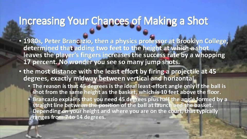 Increasing Your Chances of Making a Shot • 1980 s, Peter Brancazio, then a