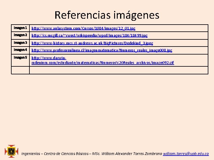 Referencias imágenes Imagen 1 http: //www. aulasystem. com/Cursos/1084/images/12_01. jpg Imagen 2 http: //cs. mcgill.