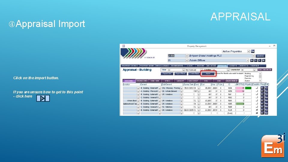  Appraisal Import Click on the import button. If you are unsure how to