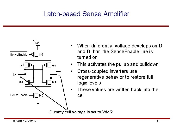 Latch-based Sense Amplifier VDD Sense. Enable M 5 M 1 M 2 D D