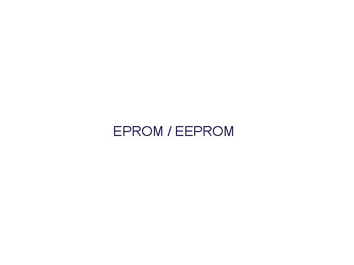 EPROM / EEPROM 