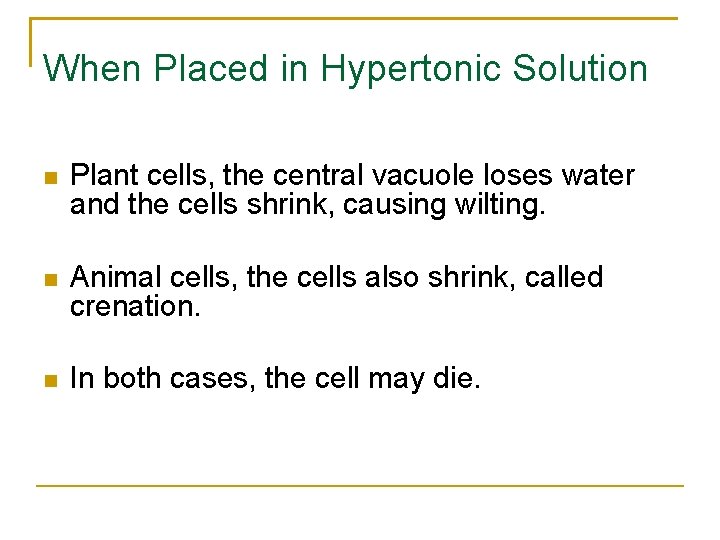 When Placed in Hypertonic Solution Plant cells, the central vacuole loses water and the