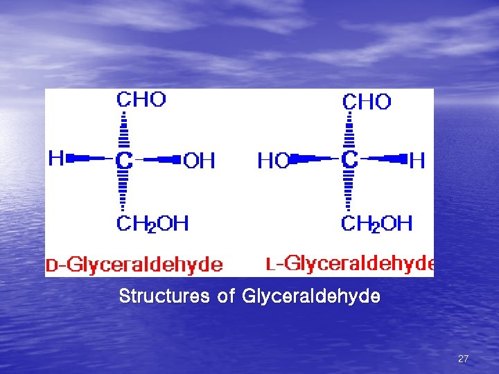 Structures of Glyceraldehyde 27 