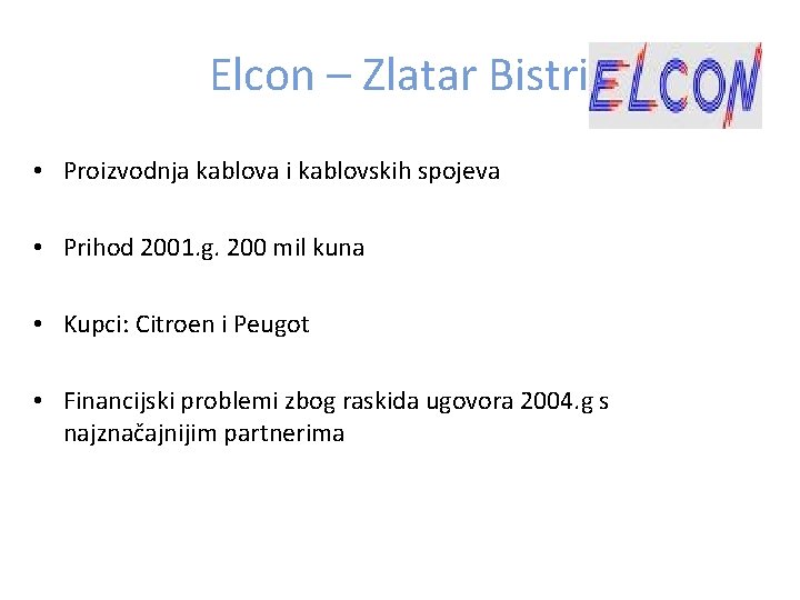 Elcon – Zlatar Bistrica • Proizvodnja kablova i kablovskih spojeva • Prihod 2001. g.