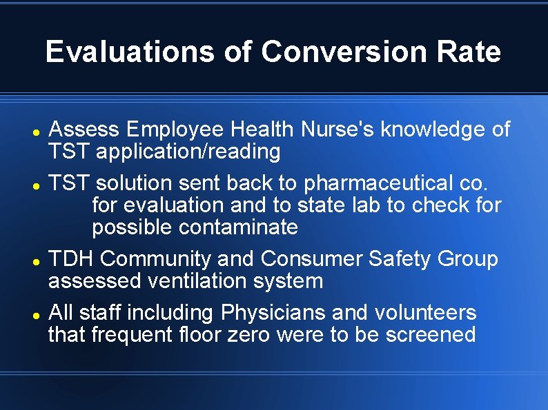 Evaluations of Conversion Rate Assess Employee Health Nurse's knowledge of TST application/reading TST solution
