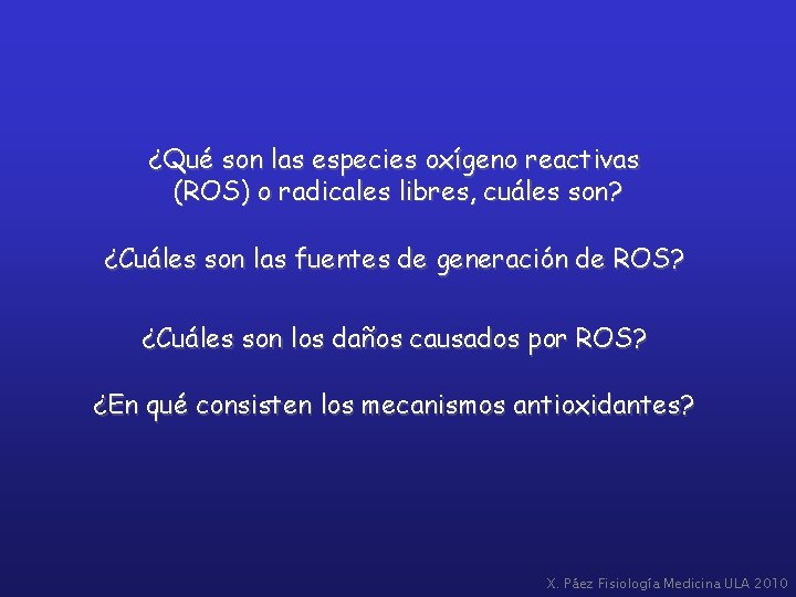 ¿Qué son las especies oxígeno reactivas (ROS) o radicales libres, cuáles son? ¿Cuáles son