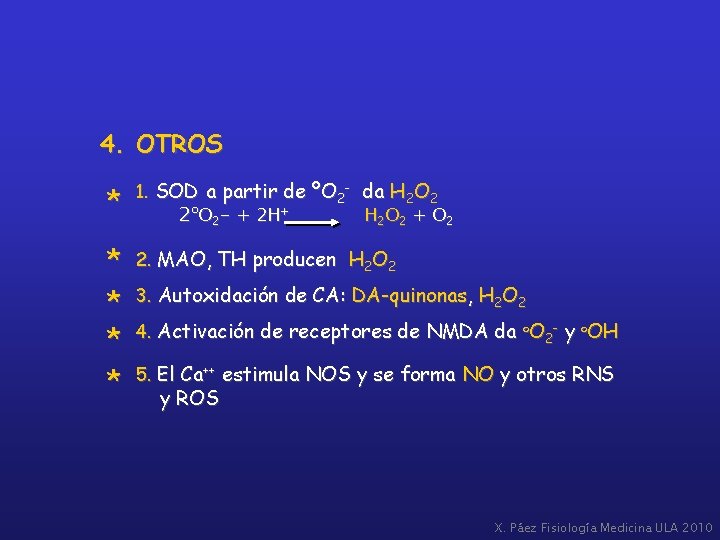 4. OTROS * 1. SOD a partir de ºO 2 - da H 2