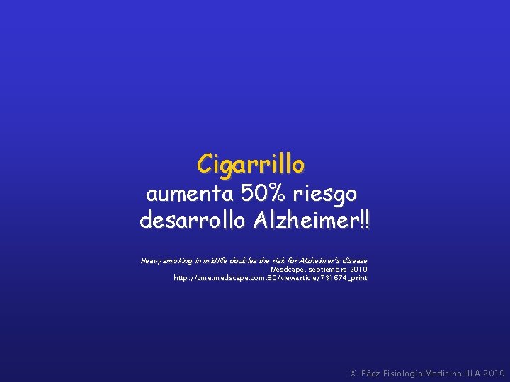 Cigarrillo aumenta 50% riesgo desarrollo Alzheimer!! Heavy smoking in midlife doubles the risk for