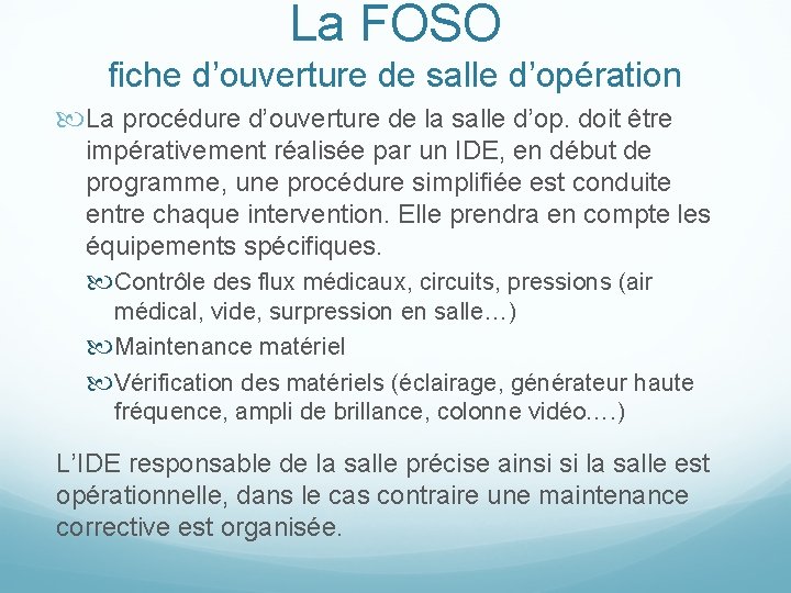 La FOSO fiche d’ouverture de salle d’opération La procédure d’ouverture de la salle d’op.