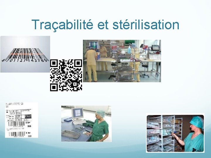 Traçabilité et stérilisation 