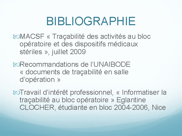 BIBLIOGRAPHIE MACSF « Traçabilité des activités au bloc opératoire et des dispositifs médicaux stériles