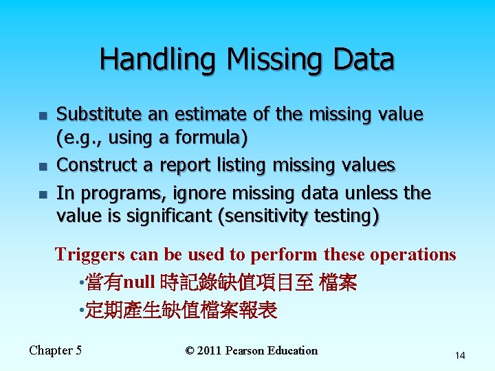 Handling Missing Data n n n Substitute an estimate of the missing value (e.