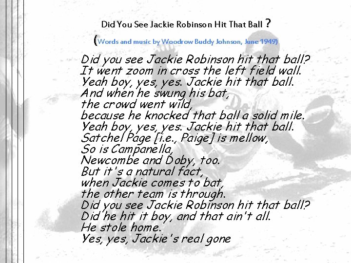 Did You See Jackie Robinson Hit That Ball ? (Words and music by Woodrow