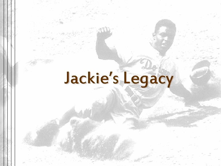 Jackie’s Legacy 