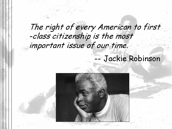 The right of every American to first -class citizenship is the most important issue