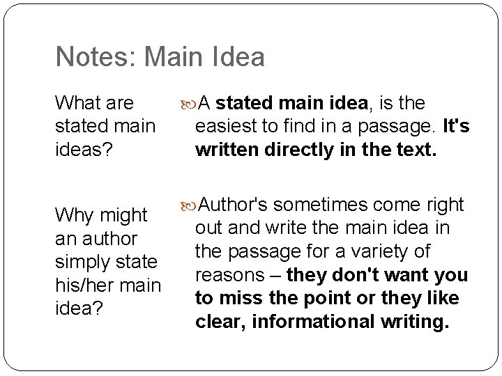 Notes: Main Idea What are stated main ideas? Why might an author simply state