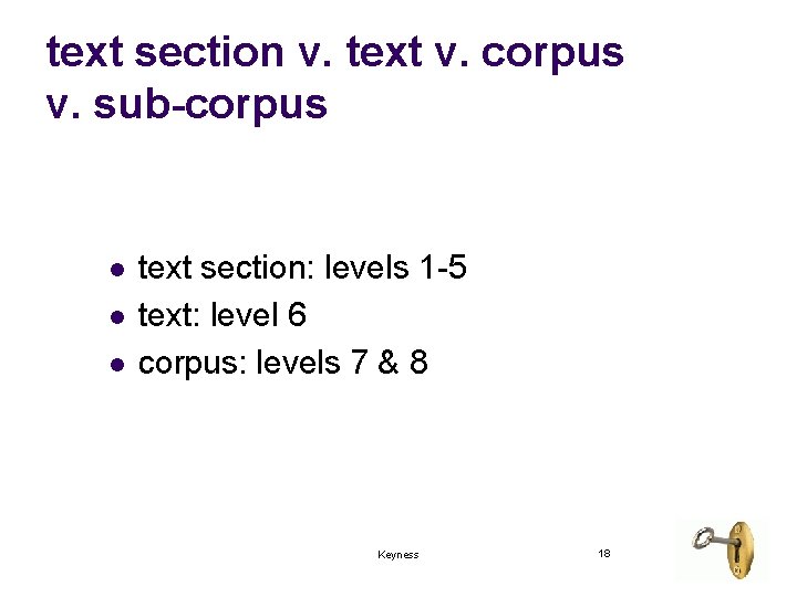 text section v. text v. corpus v. sub-corpus l l l text section: levels