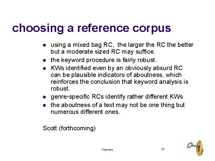 choosing a reference corpus l l l using a mixed bag RC, the larger