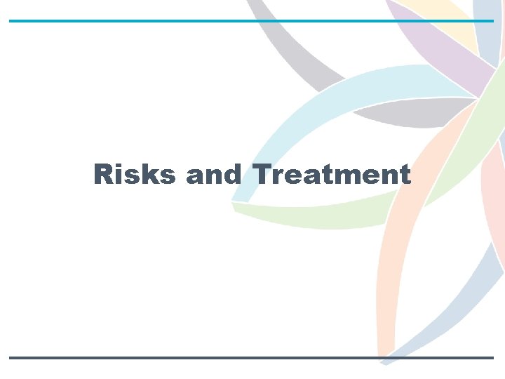 Risks and Treatment 