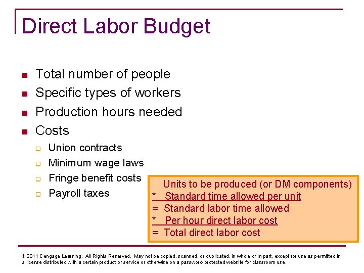 Direct Labor Budget n n Total number of people Specific types of workers Production