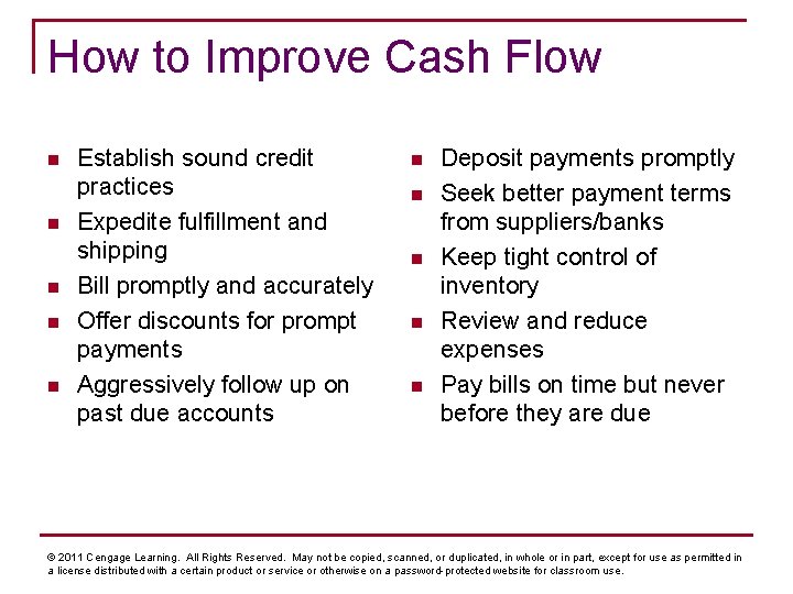 How to Improve Cash Flow n n n Establish sound credit practices Expedite fulfillment